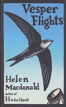 Vesper Flights by Helen Macdonald